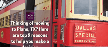Thinking of moving to Plano, TX? Here are top 9 reasons to help you make a decision